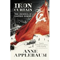Buy Iron Curtain: The Crushing of Eastern Europe 1944-56 Book
